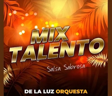 PISTA MIX TALENTO DE LA LUZ ORQUESTA